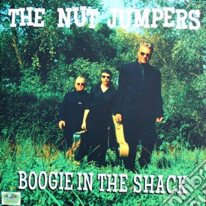 (LP Vinile) Nut Jumpers (The) - Boogie In The Shack lp vinile di The Nut Jumpers