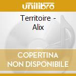 Territoire - Alix cd musicale di Territoire