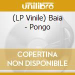 (LP Vinile) Baia - Pongo lp vinile di Baia