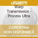 Warp Transmission - Process Ultra