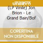 (LP Vinile) Jon Brion - Le Grand Bain/Bof
