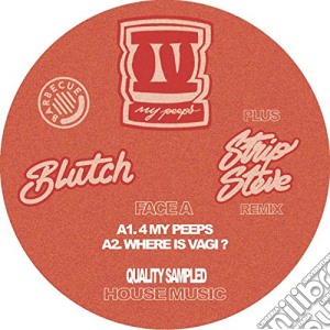 (LP Vinile) Blutch - 4 My Peeps/Strip Steve Remix lp vinile