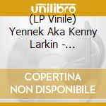 (LP Vinile) Yennek Aka Kenny Larkin - Yennek/Kenny Larkin vinile