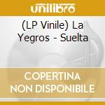 (LP Vinile) La Yegros - Suelta lp vinile di La Yegros