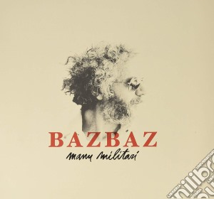 Bazbaz - Manu Militari cd musicale di Bazbaz