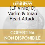 (LP Vinile) Dj Vadim & Jman - Heart Attack / Good Old Days (7') vinile