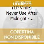 (LP Vinile) Never Use After Midnight - Monster Blaster vinile