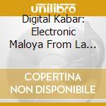 Digital Kabar: Electronic Maloya From La Reunion Since 1980 / Various cd