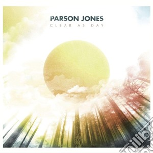 Parson Jones - Clear As Day cd musicale