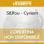 S8Jfou - Cynism cd
