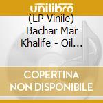 (LP Vinile) Bachar Mar Khalife - Oil Slik vinile