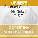Raphael Gesqua - Mr Nutz / O.S.T. cd