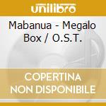 Mabanua - Megalo Box / O.S.T. cd