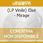 (LP Vinile) Else - Mirage lp vinile