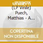 (LP Vinile) Puech, Matthias - A Geography Of Absence lp vinile
