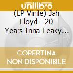 (LP Vinile) Jah Floyd - 20 Years Inna Leaky Boat lp vinile