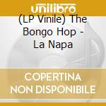 (LP Vinile) The Bongo Hop - La Napa vinile