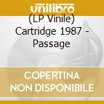 (LP Vinile) Cartridge 1987 - Passage vinile