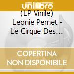 (LP Vinile) Leonie Pernet - Le Cirque Des Consolations vinile