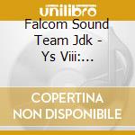 Falcom Sound Team Jdk - Ys Viii: Lacrimosa Of Dana - O.S.T. cd