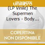 (LP Vinile) The Supermen Lovers - Body Double/180 Gr vinile
