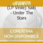 (LP Vinile) Saib - Under The Stars