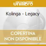Kolinga - Legacy cd musicale