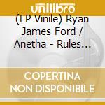 (LP Vinile) Ryan James Ford / Anetha - Rules Are Meant To Be Broken lp vinile
