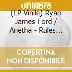 (LP Vinile) Ryan James Ford / Anetha - Rules Are Meant To Be Broken vinile
