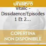 Vitalic - Dissidaence/Episodes 1 Et 2 (2 Lp) cd
