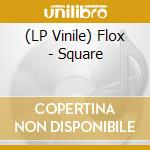 (LP Vinile) Flox - Square