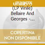 (LP Vinile) Bellaire And Georges - Contrasts vinile