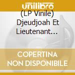 (LP Vinile) Djeudjoah Et Lieutenant Nicholson - 2 (2 Lp) vinile