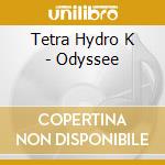 Tetra Hydro K - Odyssee cd