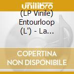 (LP Vinile) Entourloop (L') - La Clarte Dans La Confusion (2 Lp) lp vinile