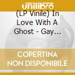 (LP Vinile) In Love With A Ghost - Gay Story (10') vinile