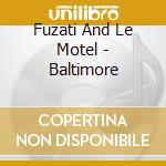 Fuzati And Le Motel - Baltimore cd