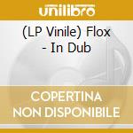(LP Vinile) Flox - In Dub lp vinile
