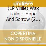 (LP Vinile) Wax Tailor - Hope And Sorrow (2 Lp) vinile