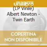 (LP Vinile) Albert Newton - Twin Earth cd