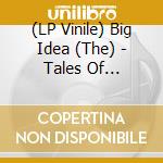 (LP Vinile) Big Idea (The) - Tales Of Crematie (2 Lp) cd