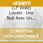 (LP Vinile) Loveni - Une Nuit Avec Un Bon Gamin vinile