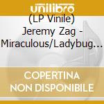 (LP Vinile) Jeremy Zag - Miraculous/Ladybug And Cat Noir/The Movie/Original Soundtrack vinile