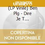 (LP Vinile) Ben Plg - Dire Je T Aime/Extended Edition vinile