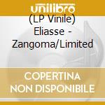 (LP Vinile) Eliasse - Zangoma/Limited vinile