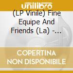 (LP Vinile) Fine Equipe And Friends (La) - La Boulangerie Ii/Part 1 And 2 vinile