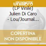 (LP Vinile) Julien Di Caro - Lou/Journal Infime/La Musique Du Film/Edition Anniversaire vinile