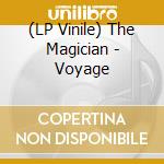 (LP Vinile) The Magician - Voyage vinile