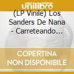 (LP Vinile) Los Sanders De Nana - Carreteando Vol I vinile