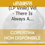 (LP Vinile) Vel - There Is Always A Solution (2 Lp) vinile